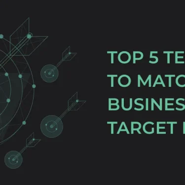 Top 5 Techniques to Match Your Business & its Target Market